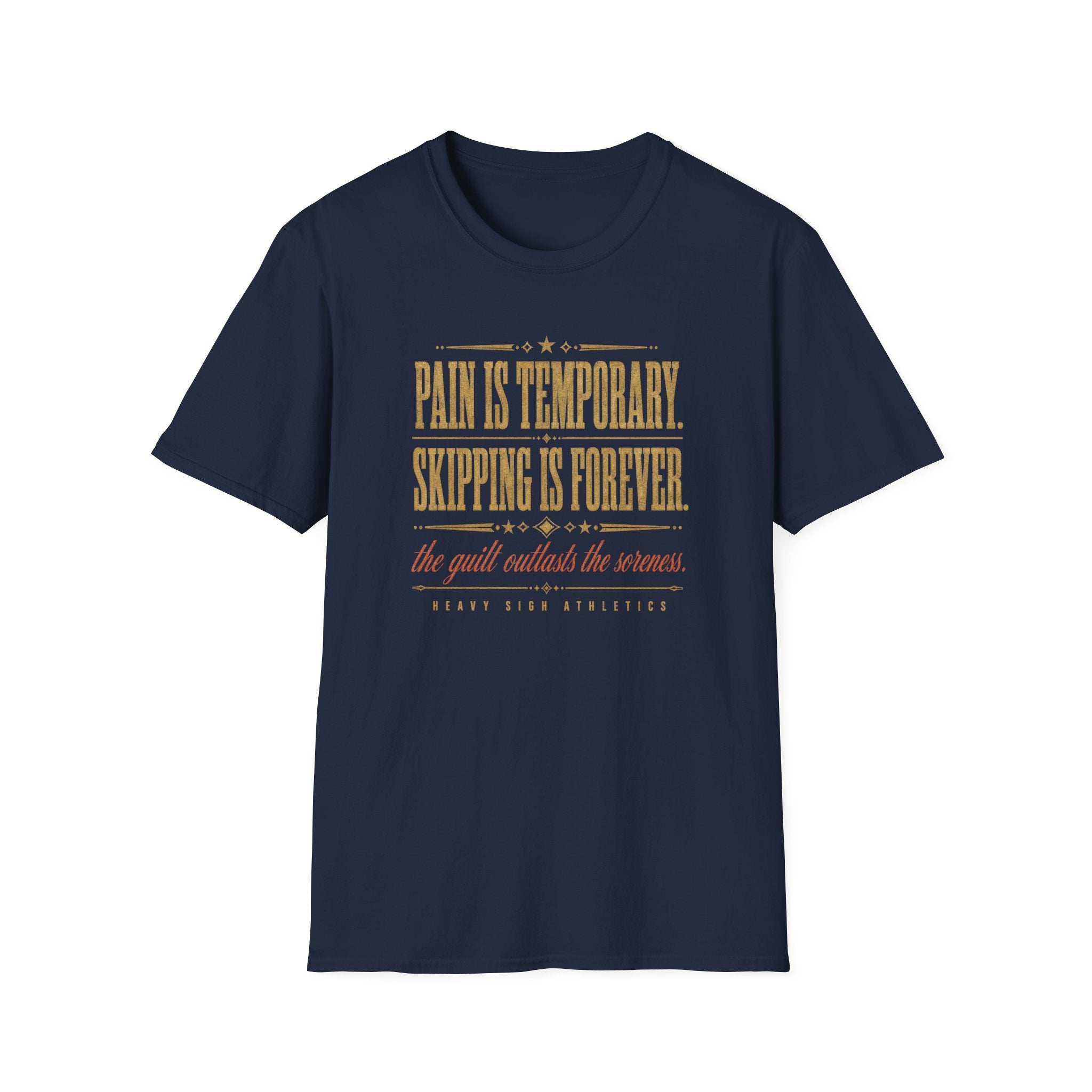Pain Is Temporary, Skipping Is Forever T-Shirt