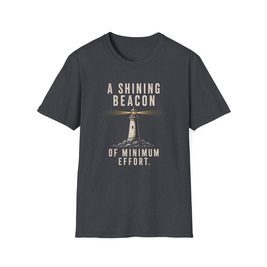 A Shining Beacon of Minimum Effort T-Shirt