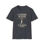 A Shining Beacon of Minimum Effort T-Shirt