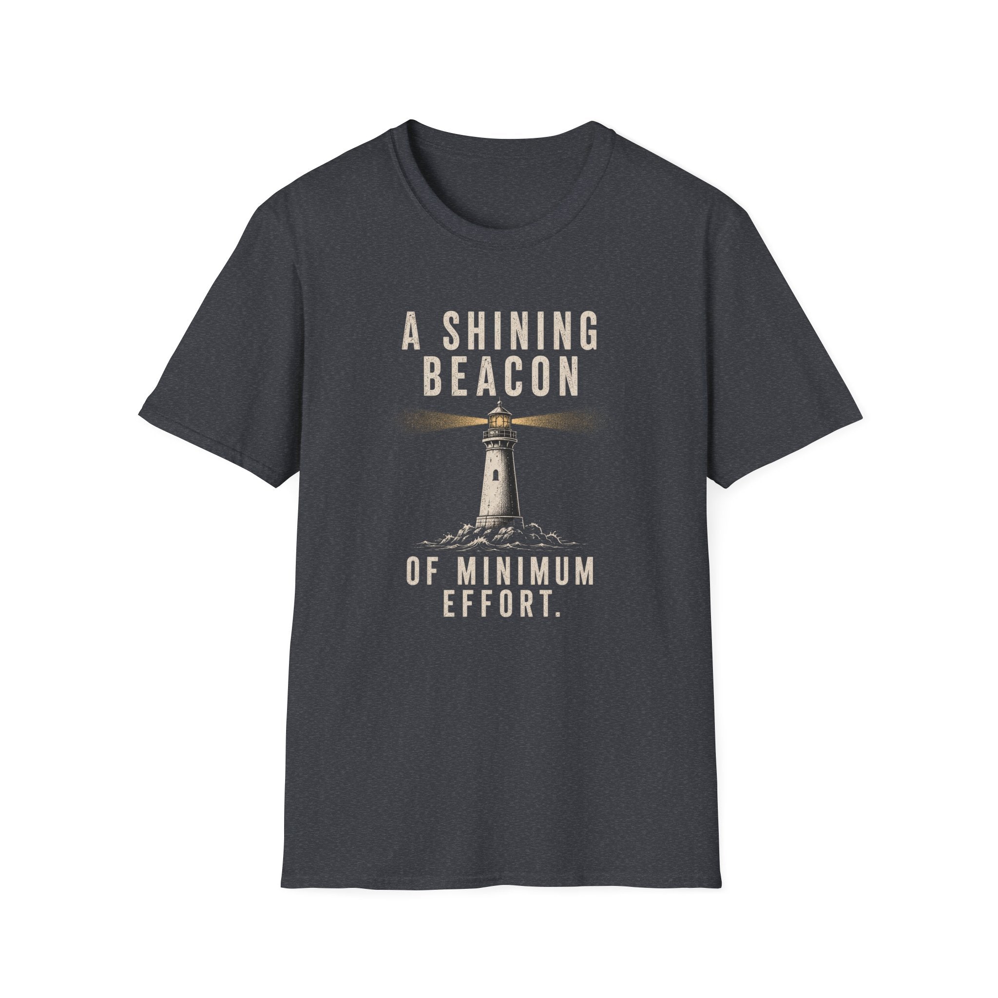 A Shining Beacon of Minimum Effort T-Shirt