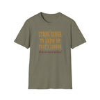 Strong Enough. To Show Up. That's Enough T-Shirt