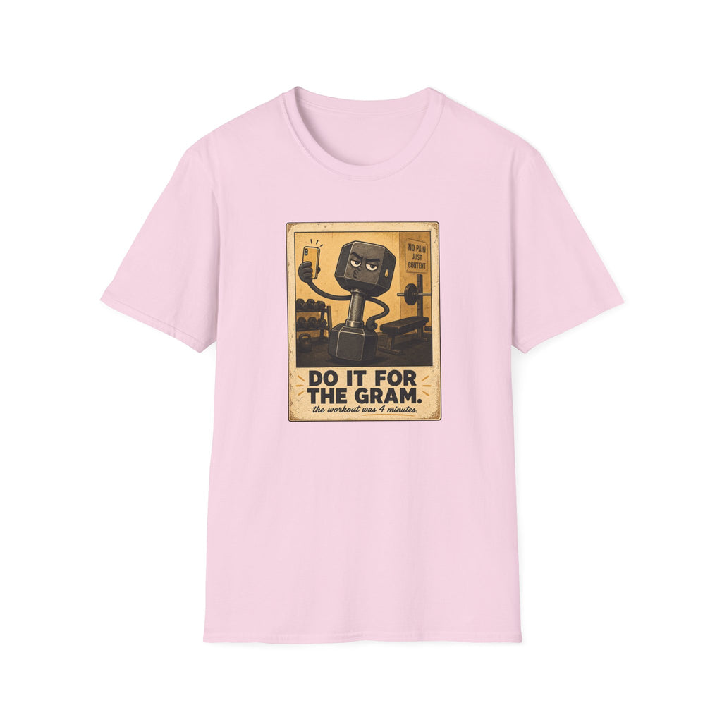 Do It For The Gram T-Shirt
