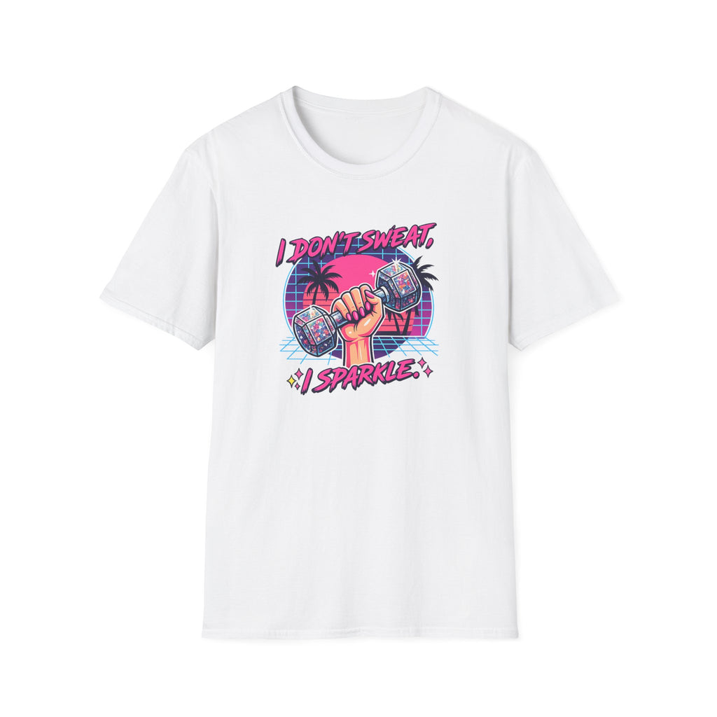 I Don't Sweat, I Sparkle T-Shirt