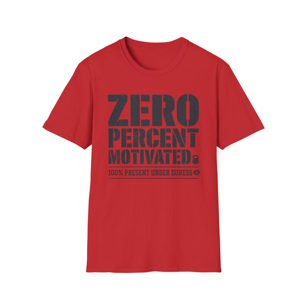 Zero Percent Motivated T-Shirt