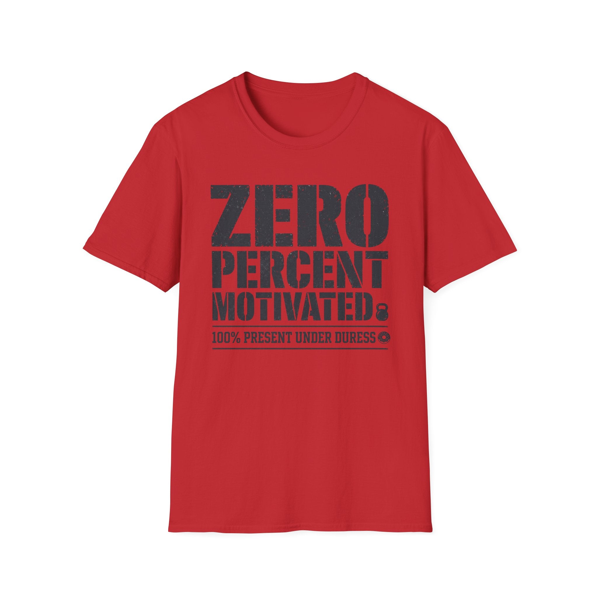 Zero Percent Motivated T-Shirt