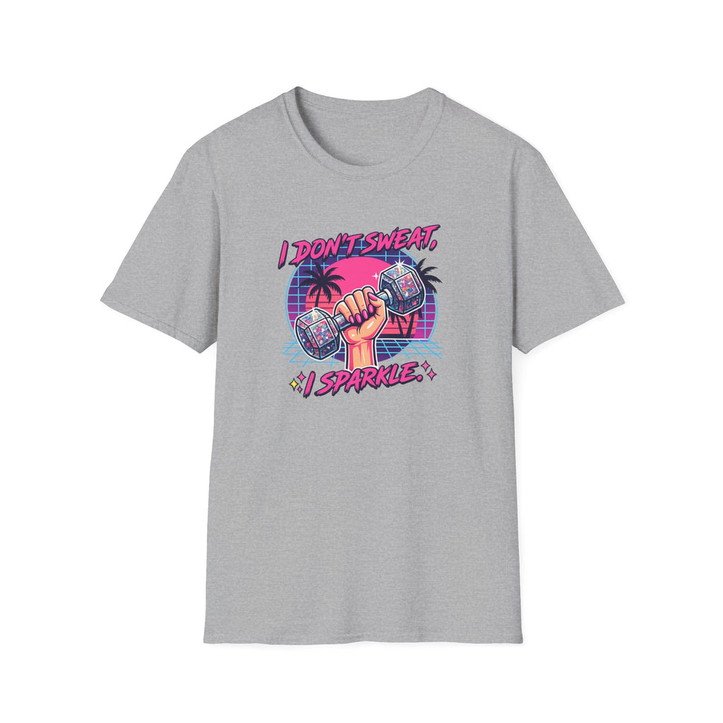 I Don't Sweat, I Sparkle T-Shirt