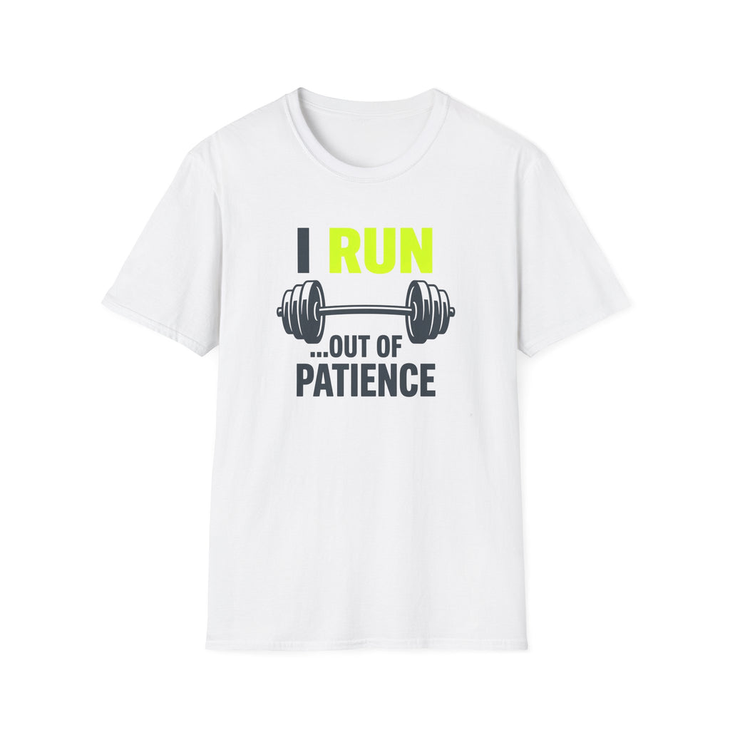 I Run Out Of Patience T-Shirt