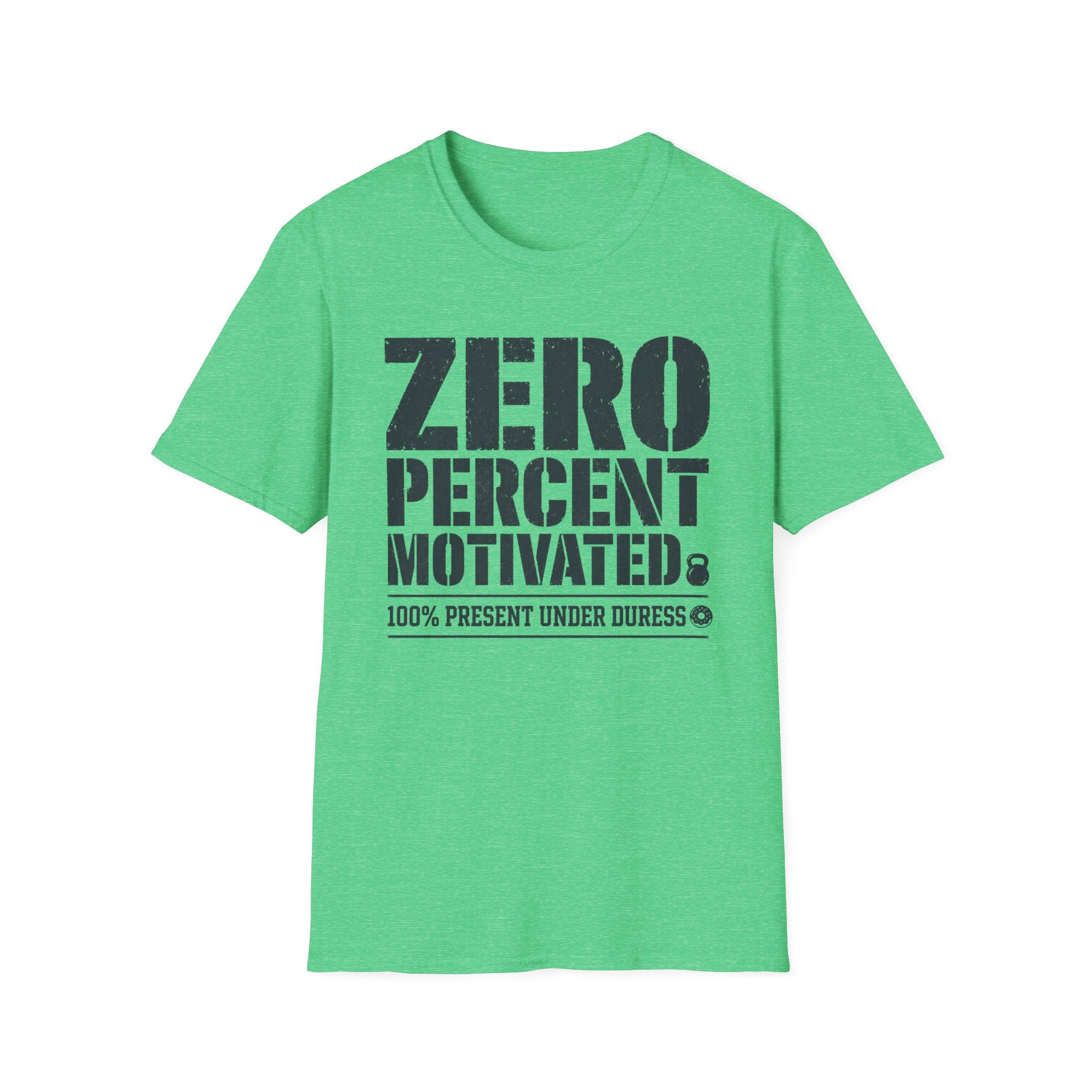 Zero Percent Motivated T-Shirt
