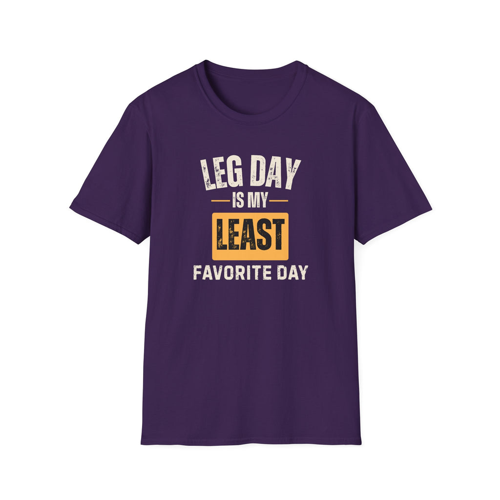 Leg Day Is My Least Favorite Day T-Shirt