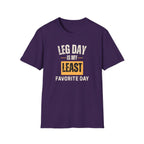 Leg Day Is My Least Favorite Day T-Shirt