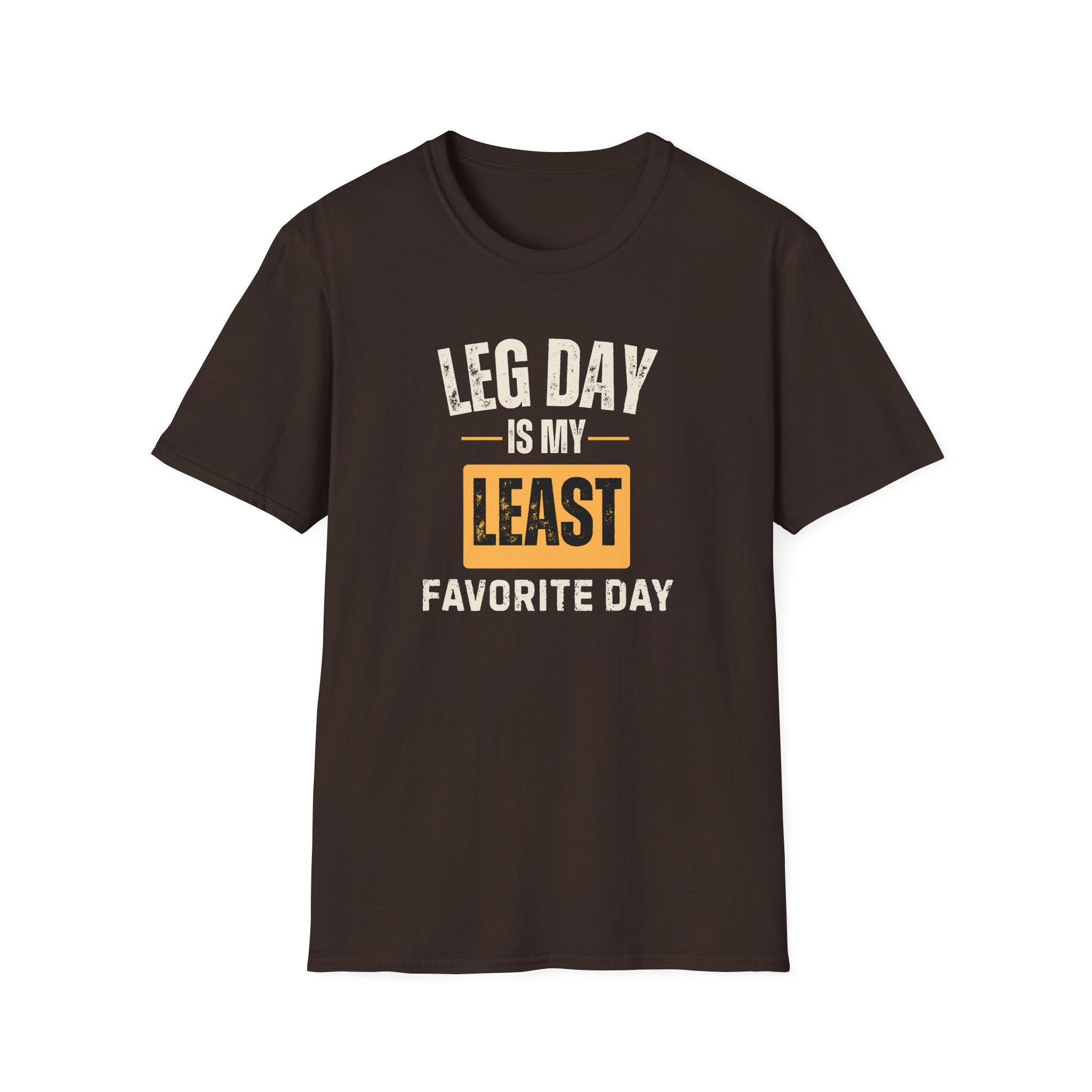 Leg Day Is My Least Favorite Day T-Shirt