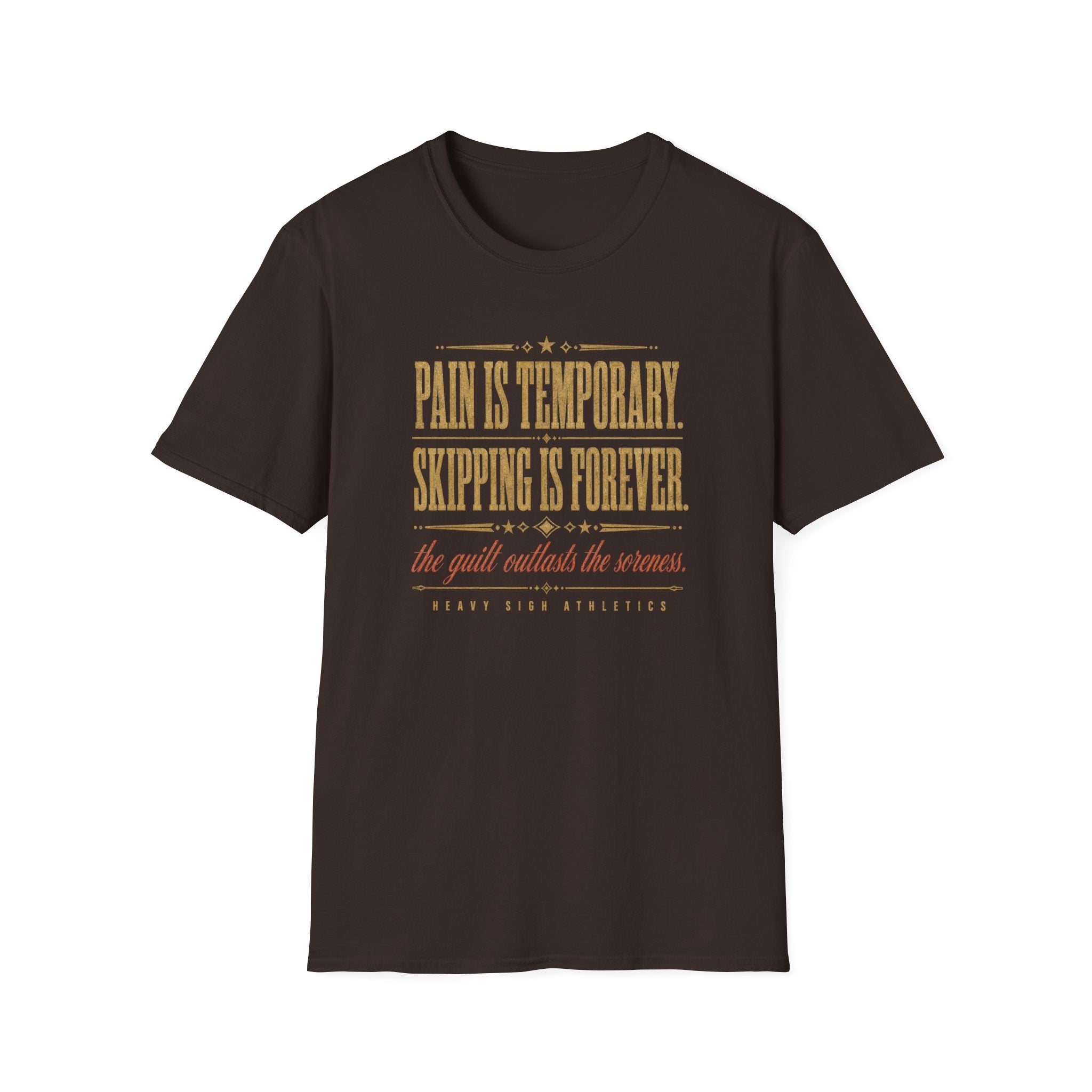 Pain Is Temporary, Skipping Is Forever T-Shirt