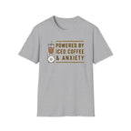 Powered By Ice Coffee & Anxiety T-Shirt