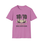 10/10 Would Suffer Again T-Shirt