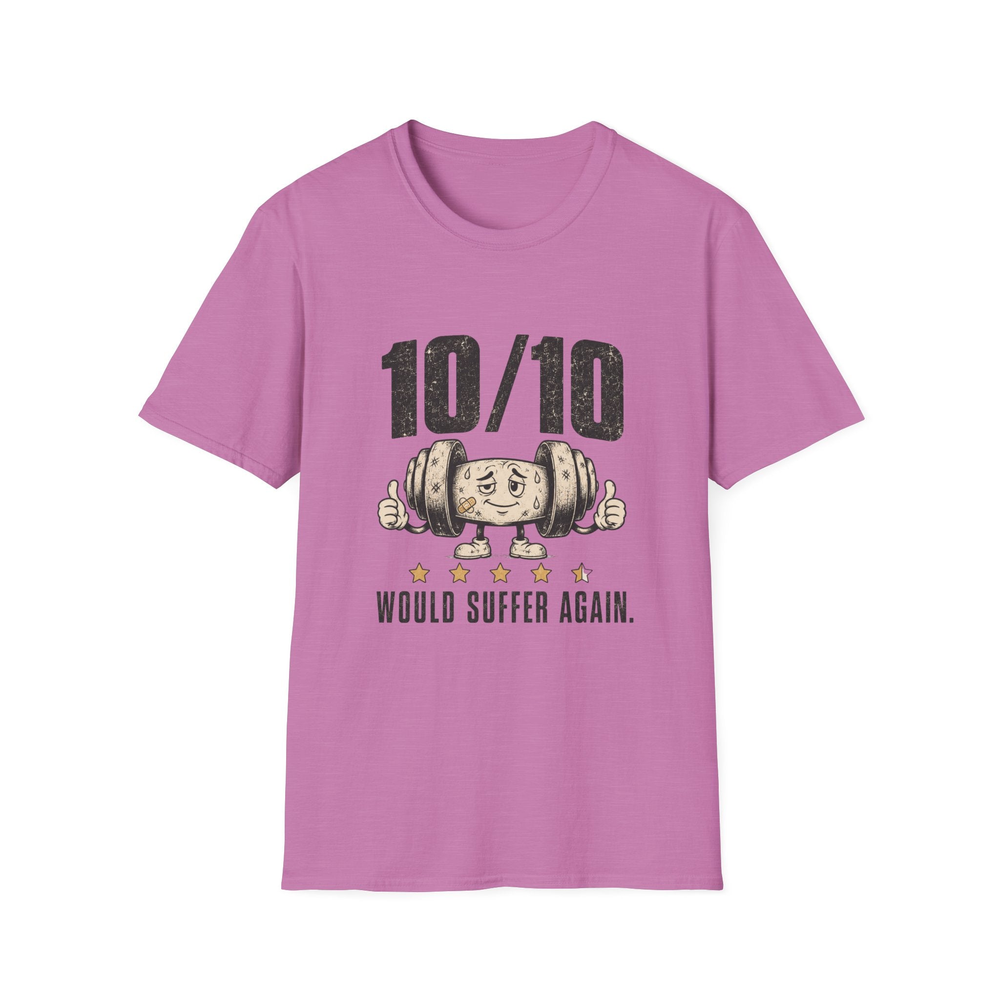 10/10 Would Suffer Again T-Shirt
