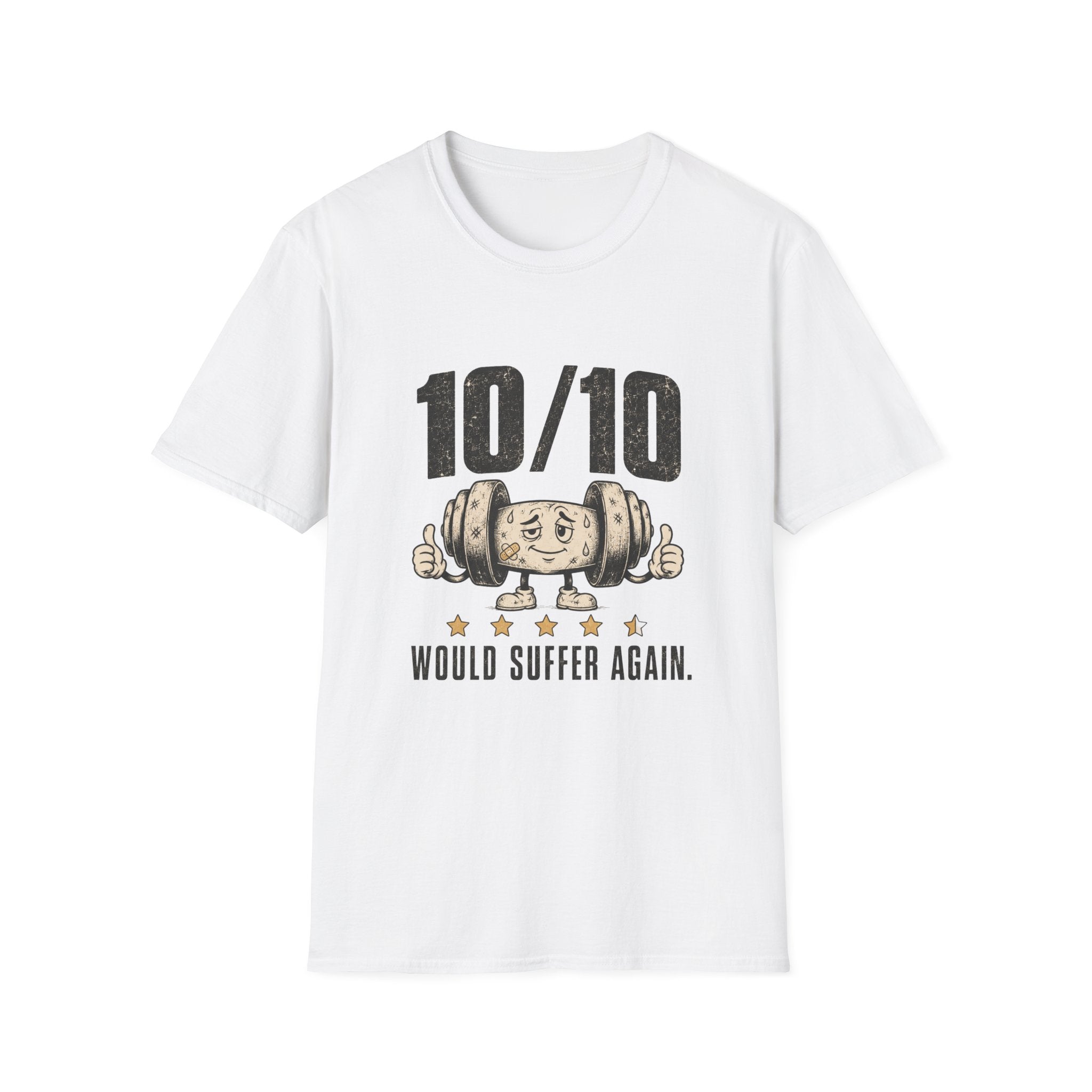 10/10 Would Suffer Again T-Shirt