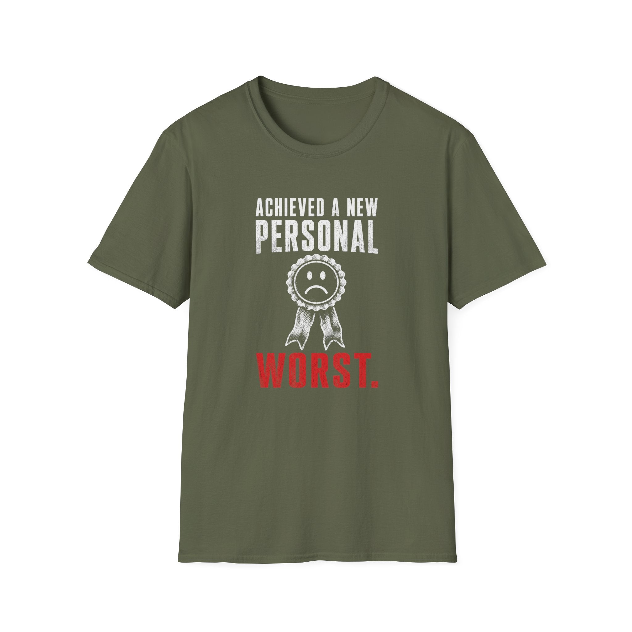 Achieved A New Personal Worst T-Shirt