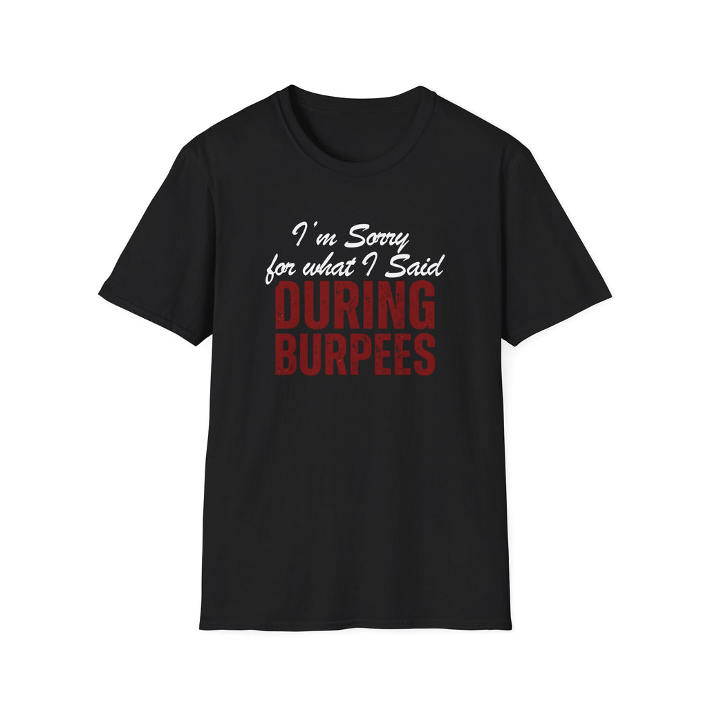 During Burpees T-Shirt