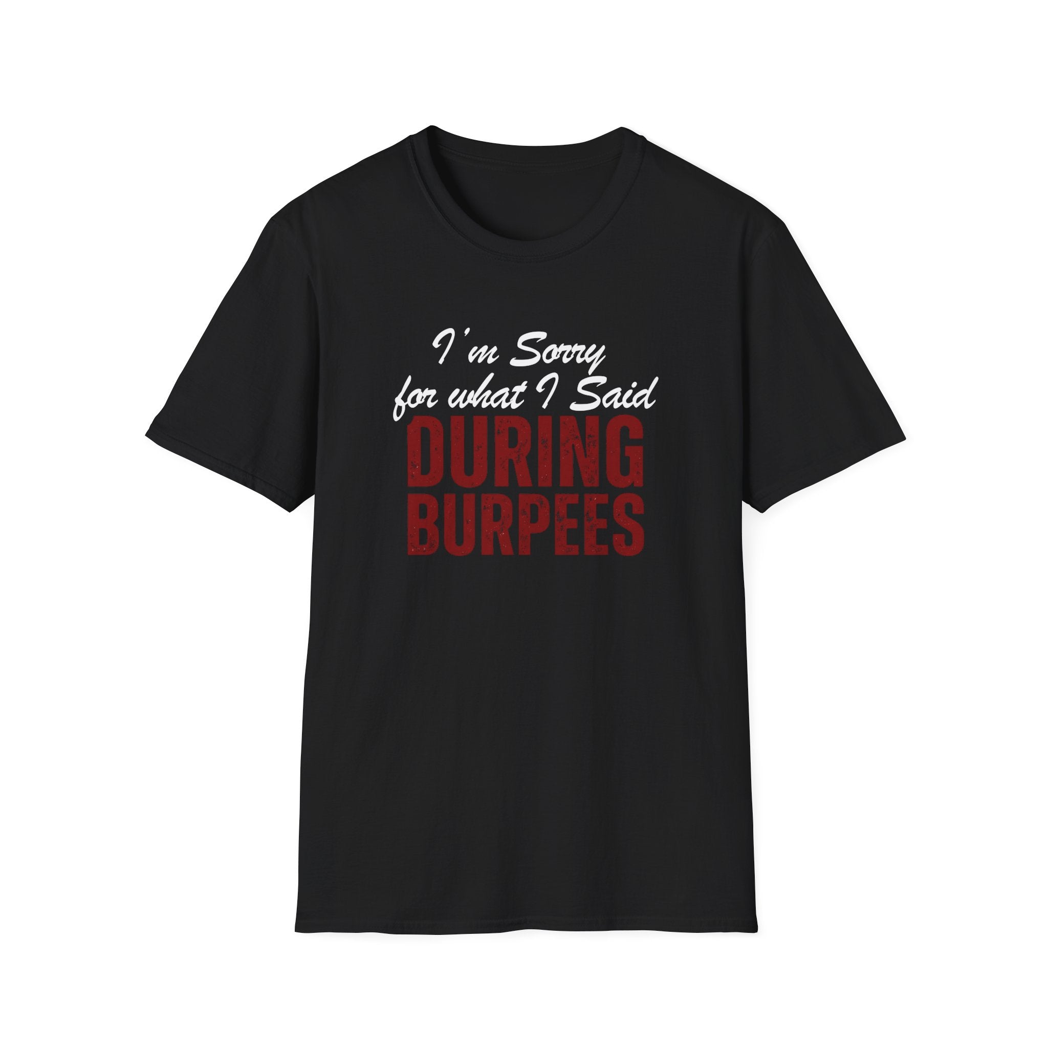 During Burpees T-Shirt
