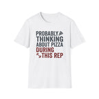 Probably Thinking About Pizza T-Shirt