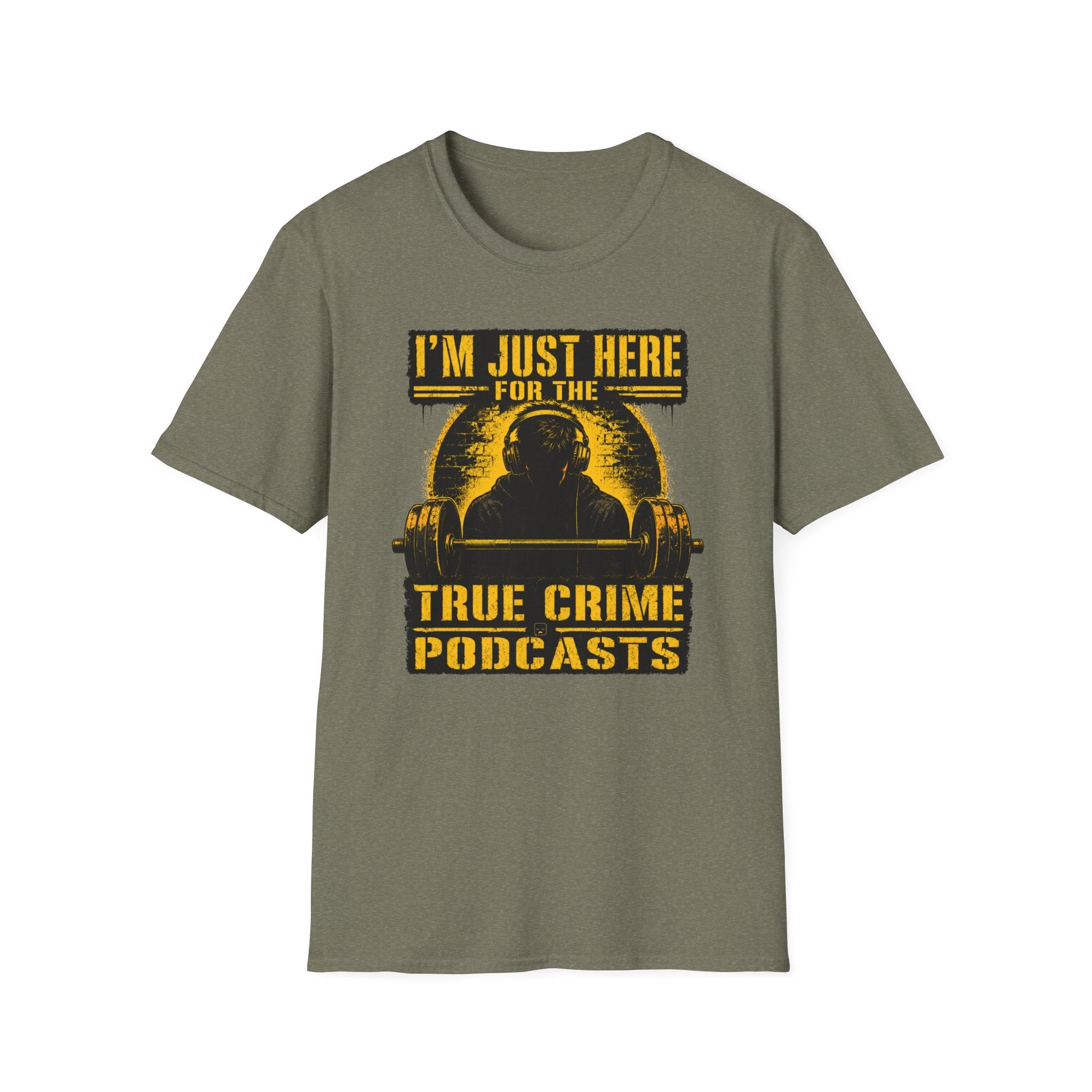 I'm Just Here For The PodCasts T-Shirt