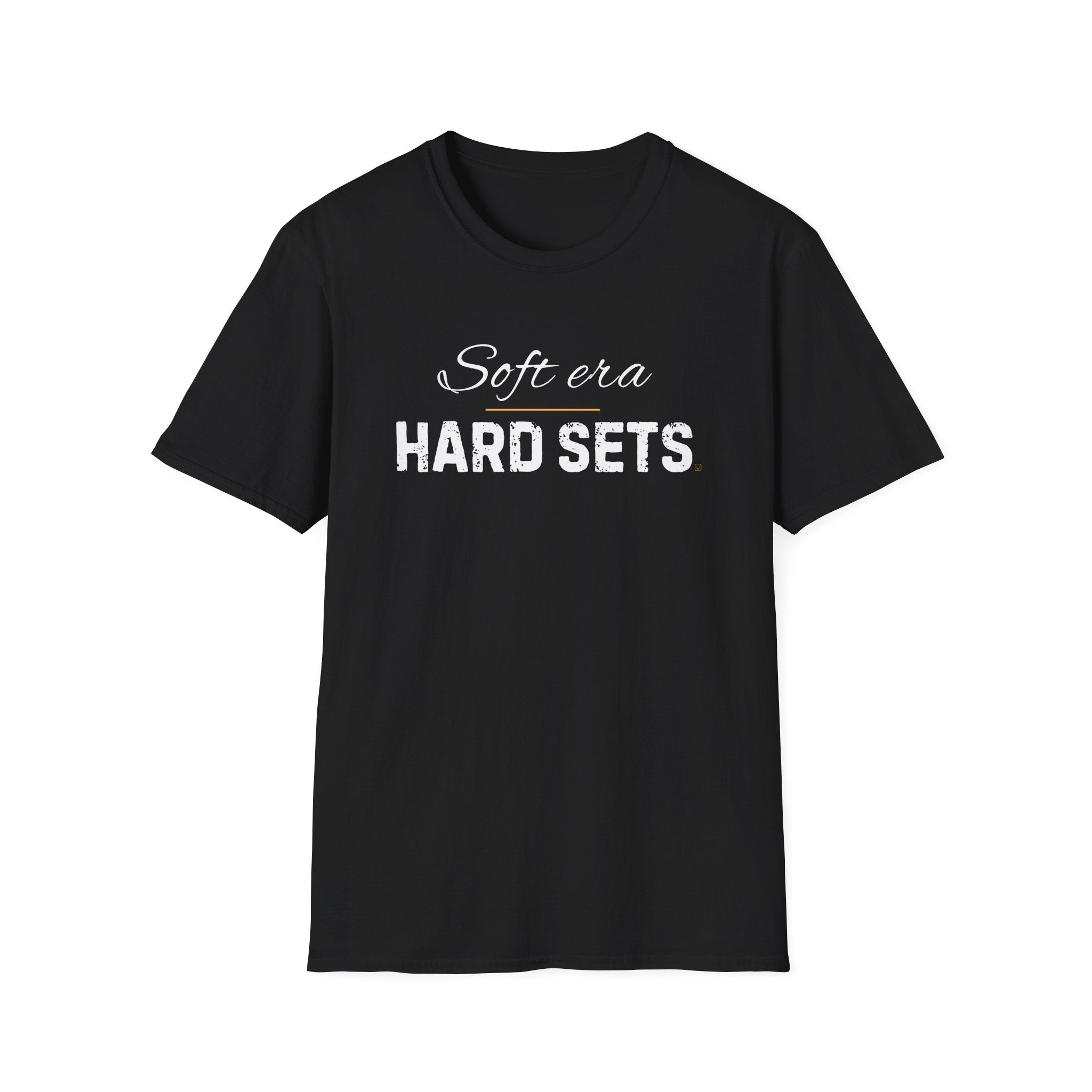 Soft Era Hard Sets T-Shirt