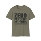 Zero Percent Motivated T-Shirt