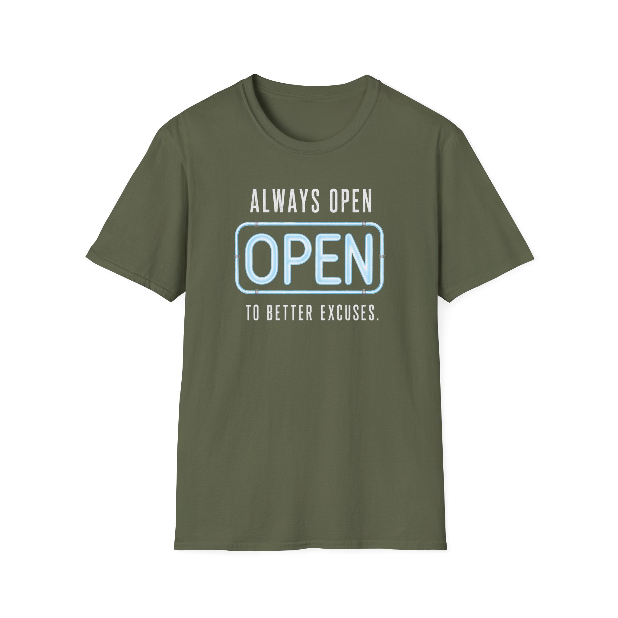 Always Open To Better Excuses T-Shirt