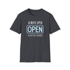 Always Open To Better Excuses T-Shirt