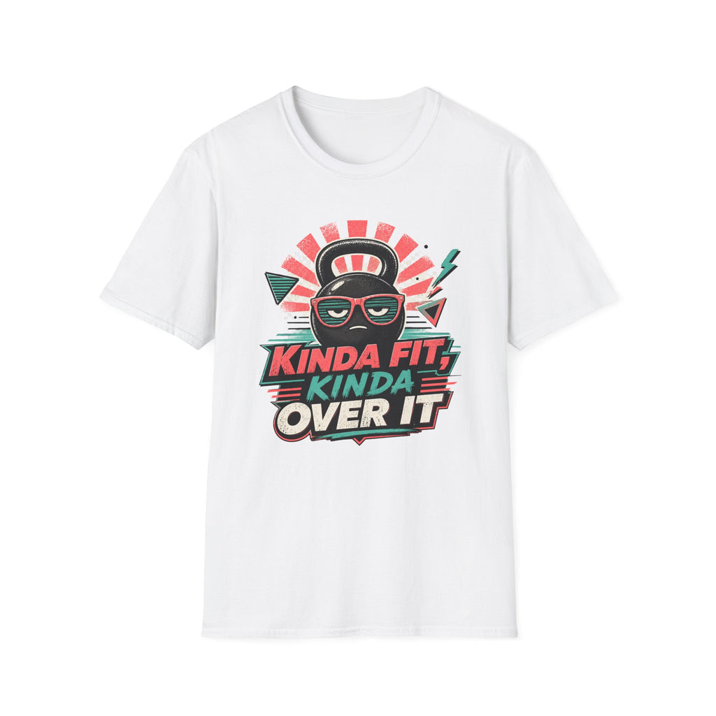 Kinda Fit, Kinda Over It T-Shirt