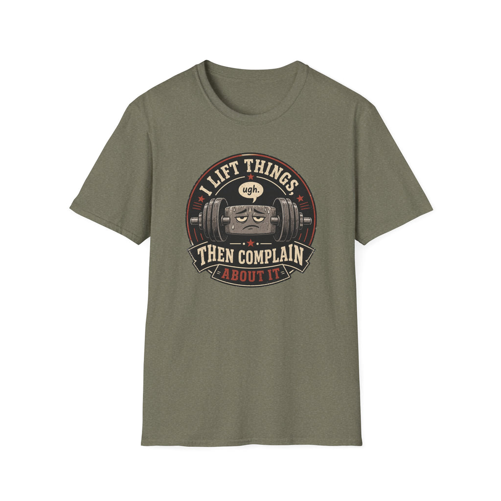 I Lift Things T-Shirt