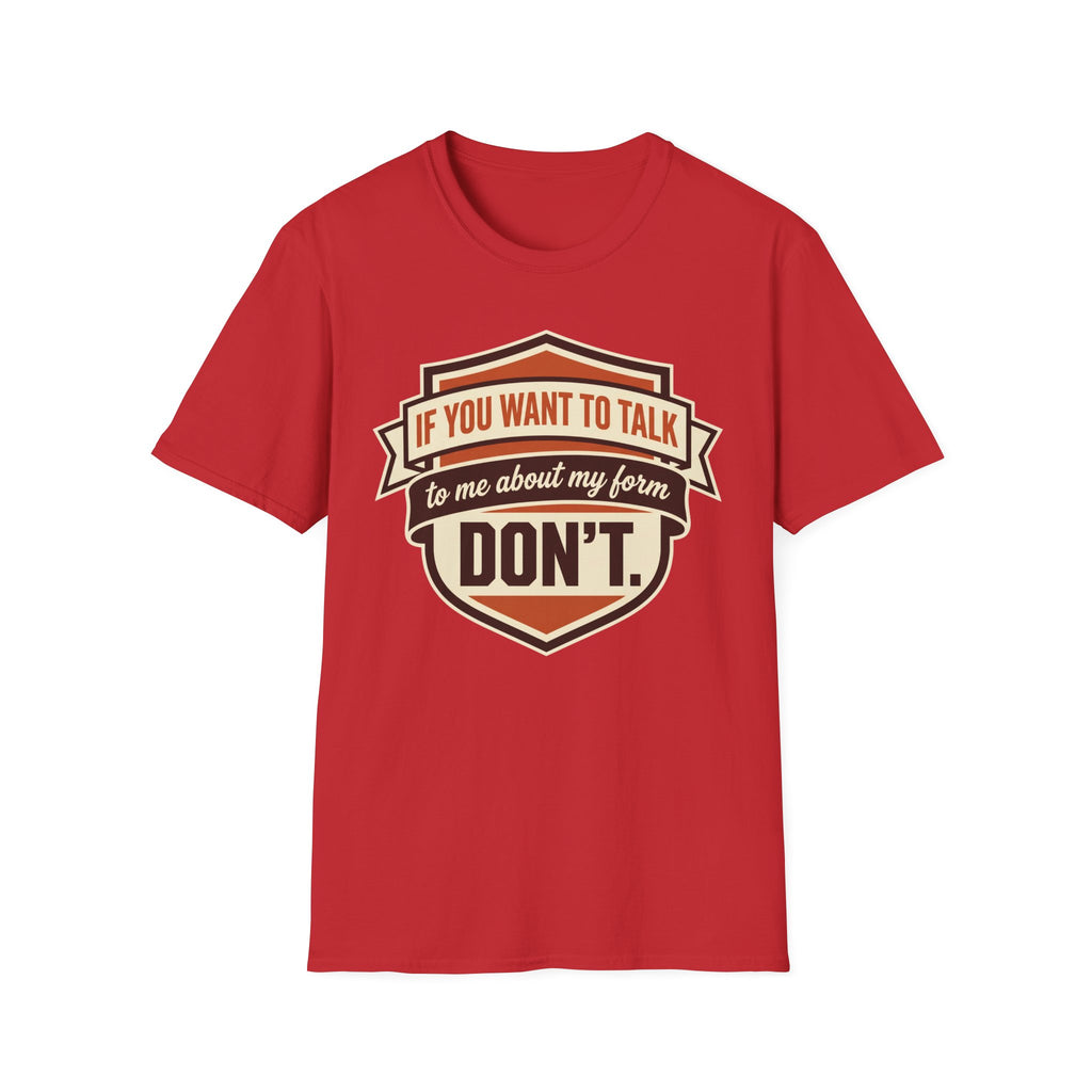 If You Want To Talk, Don't T-Shirt