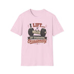 I Lift My Standards Occasionally T-Shirt