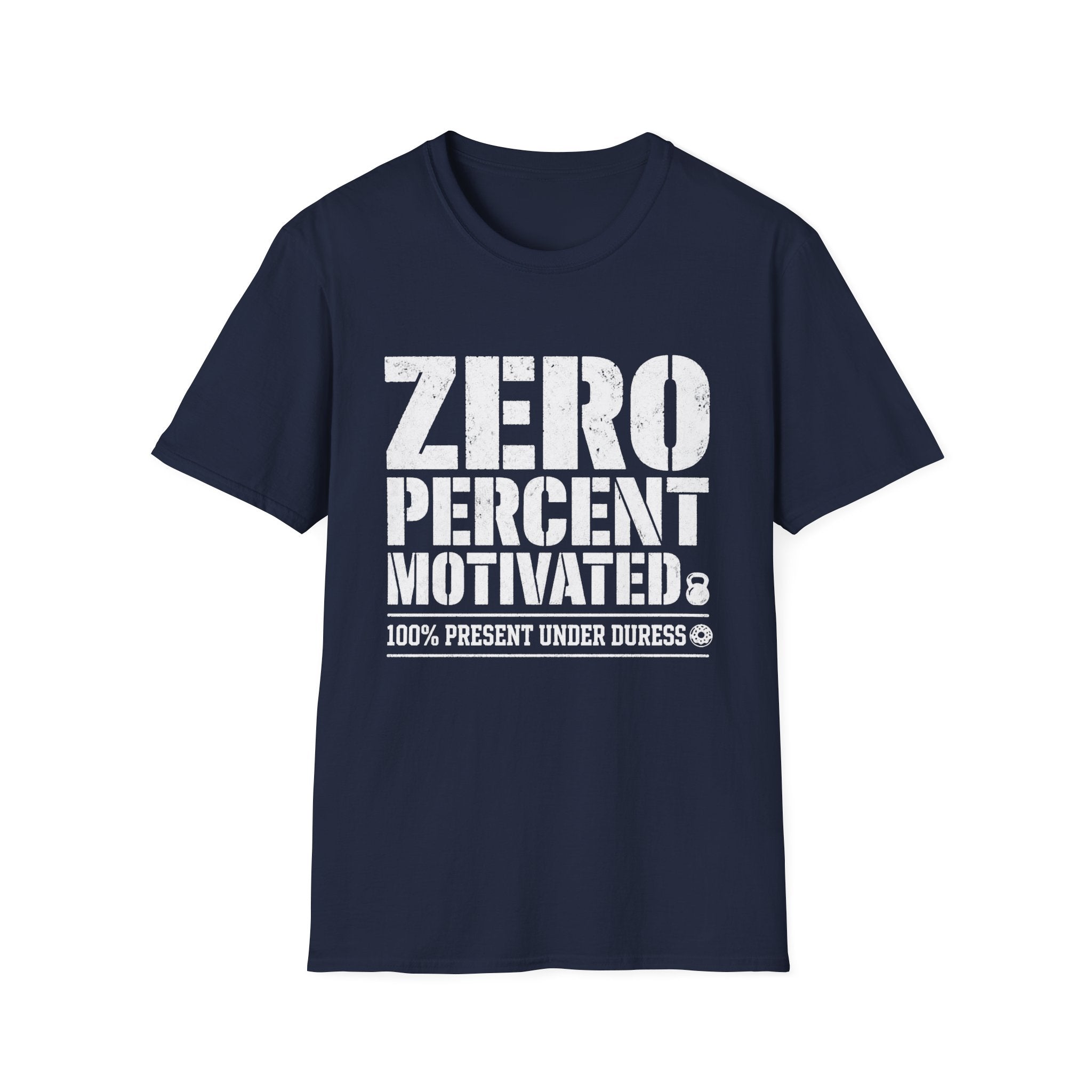 Zero Percent Motivated T-Shirt