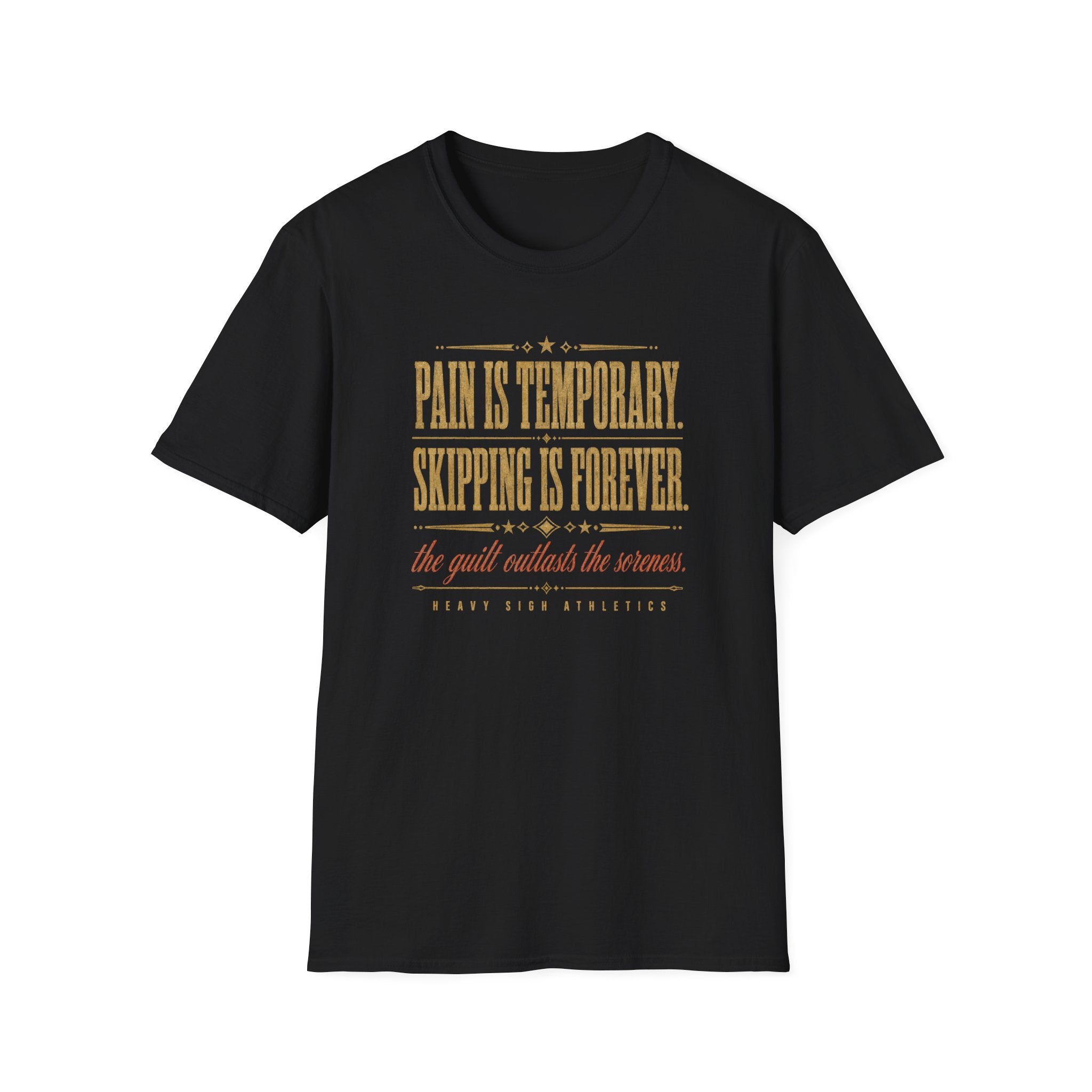 Pain Is Temporary, Skipping Is Forever T-Shirt