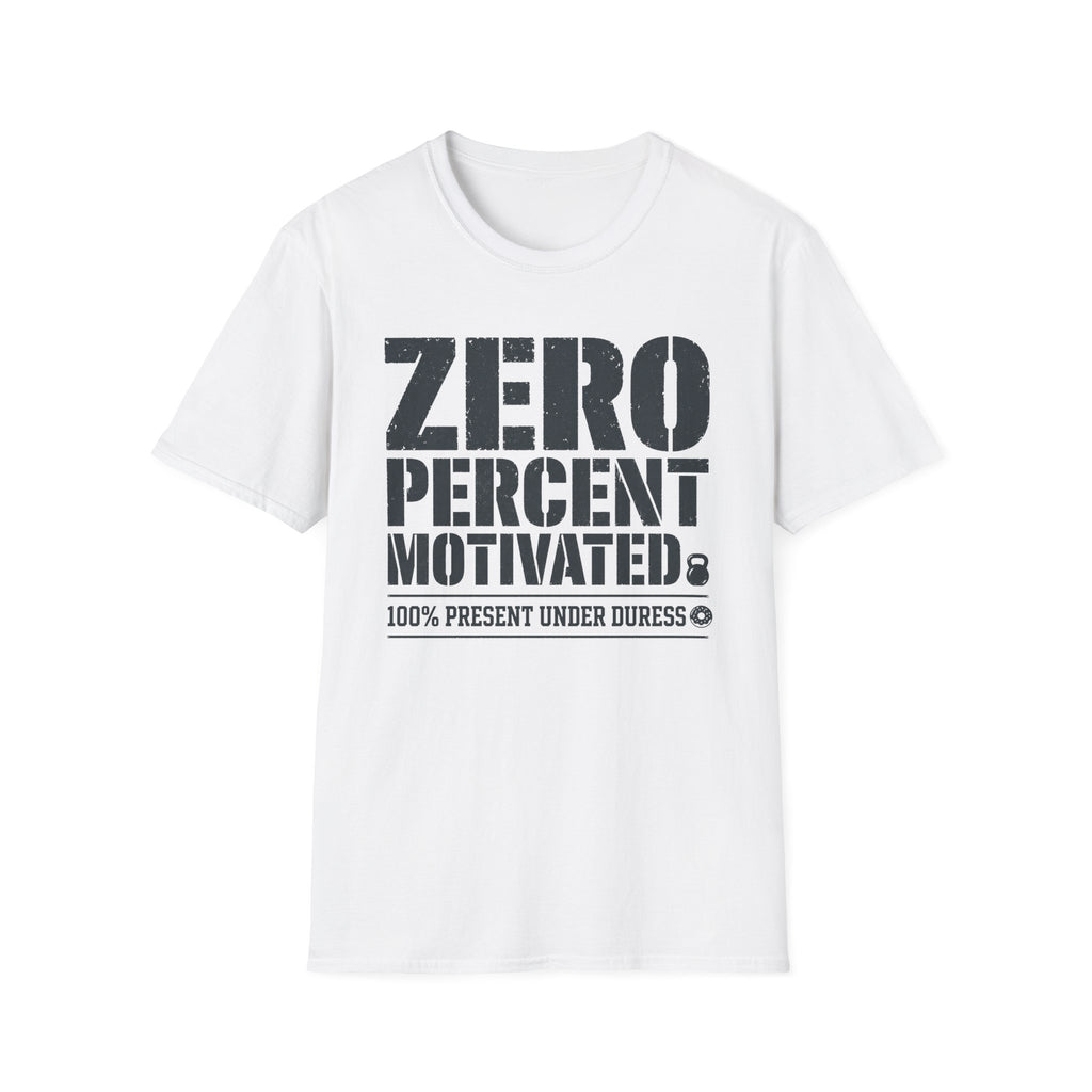 Zero Percent Motivated T-Shirt