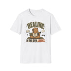 Healing At The Gym, Loudly T-Shirt