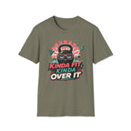 Kinda Fit, Kinda Over It T-Shirt