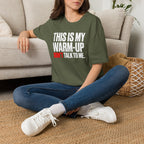 This Is My Warm-up Don't Talk To Me T-Shirt