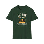 Leg Day Is My Least Favorite Day T-Shirt