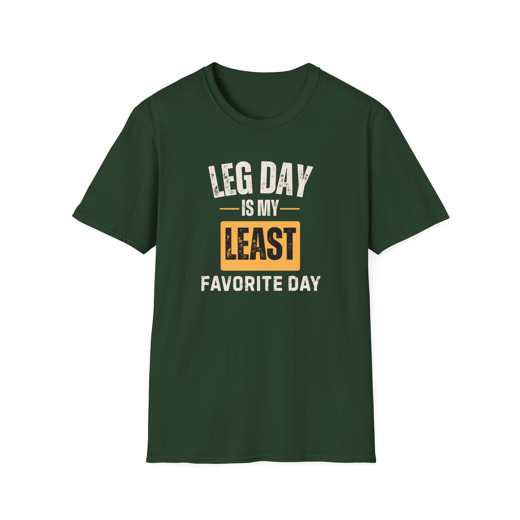 Leg Day Is My Least Favorite Day T-Shirt