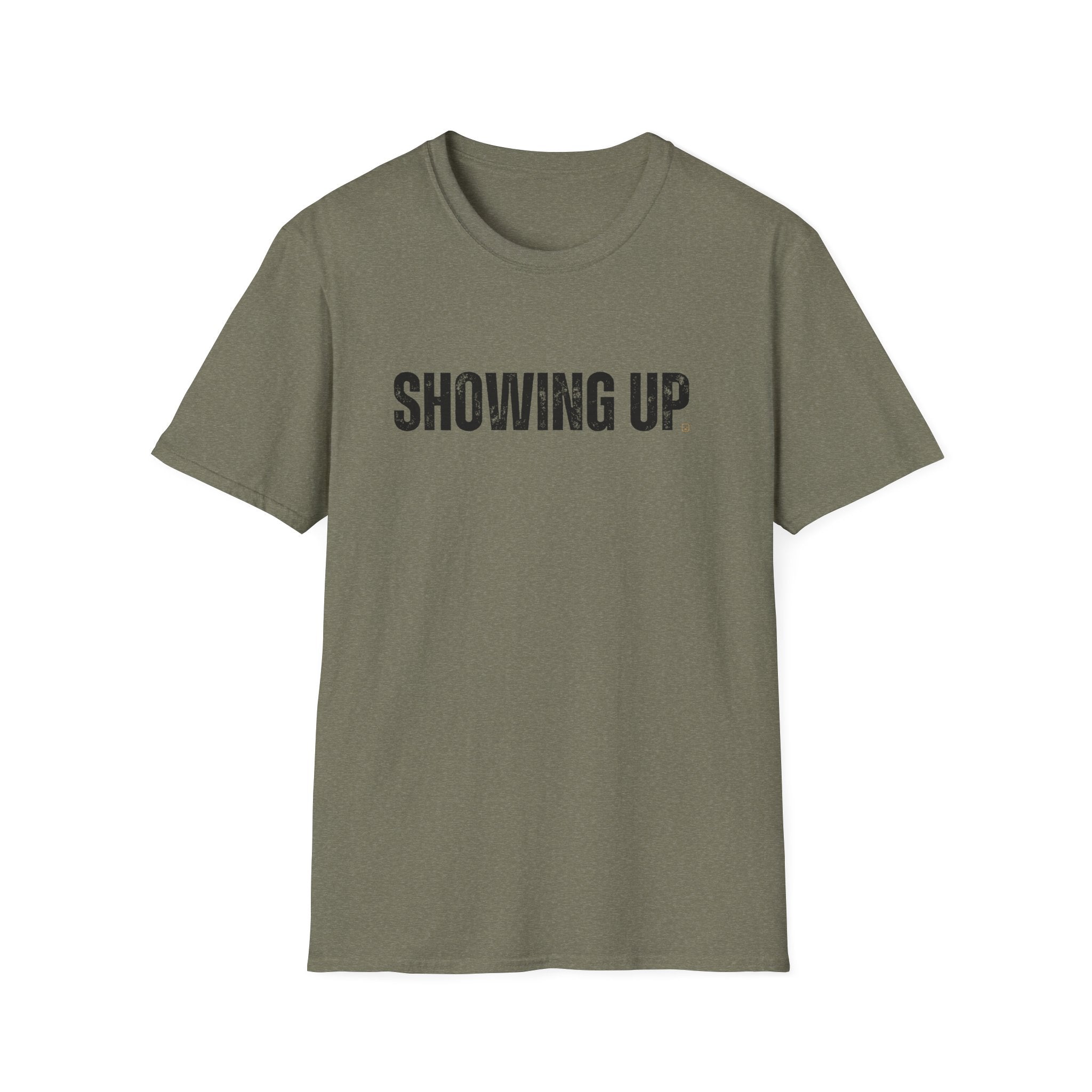 Showing Up T-Shirt