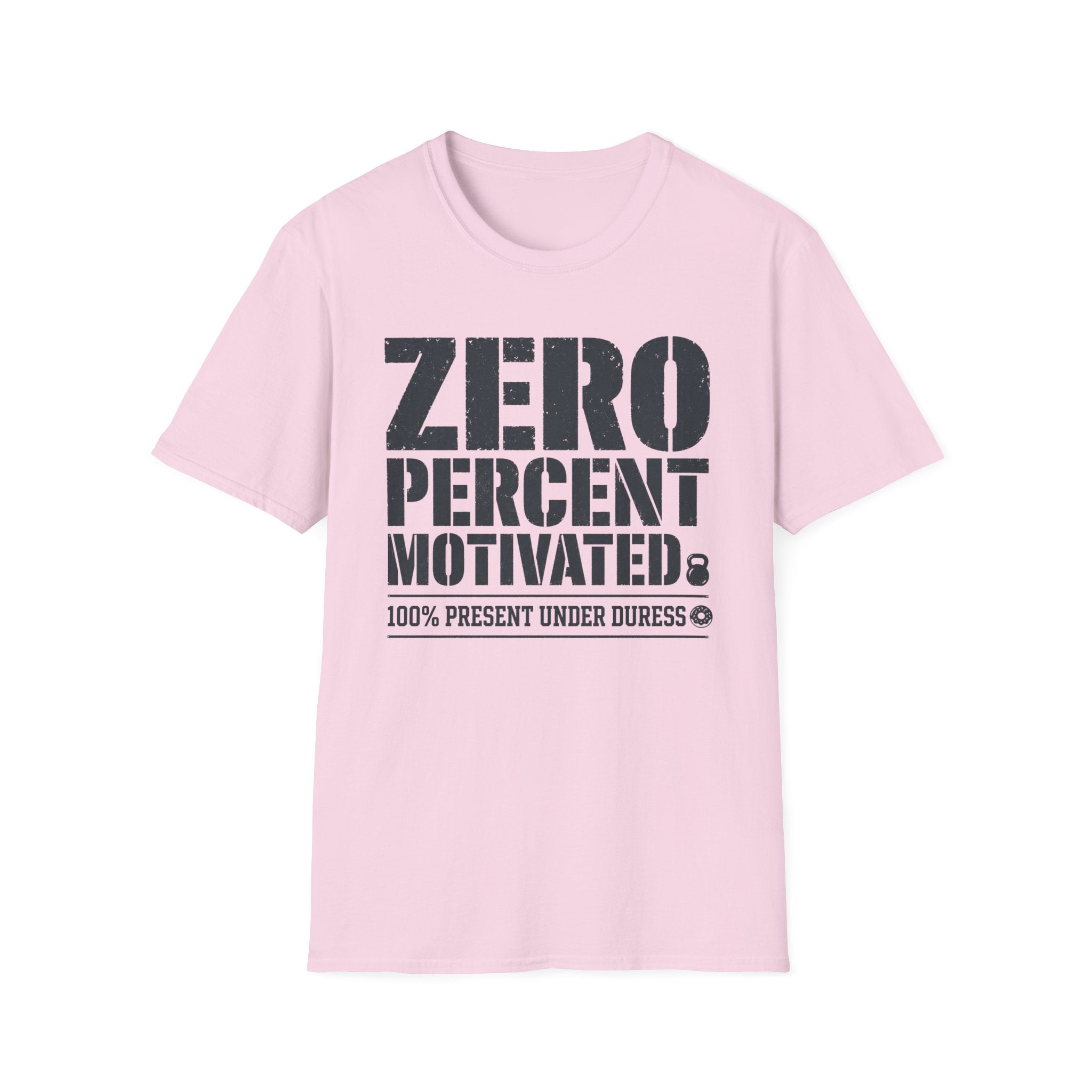 Zero Percent Motivated T-Shirt