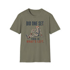 Did One Set: This Is What's Left T-Shirt