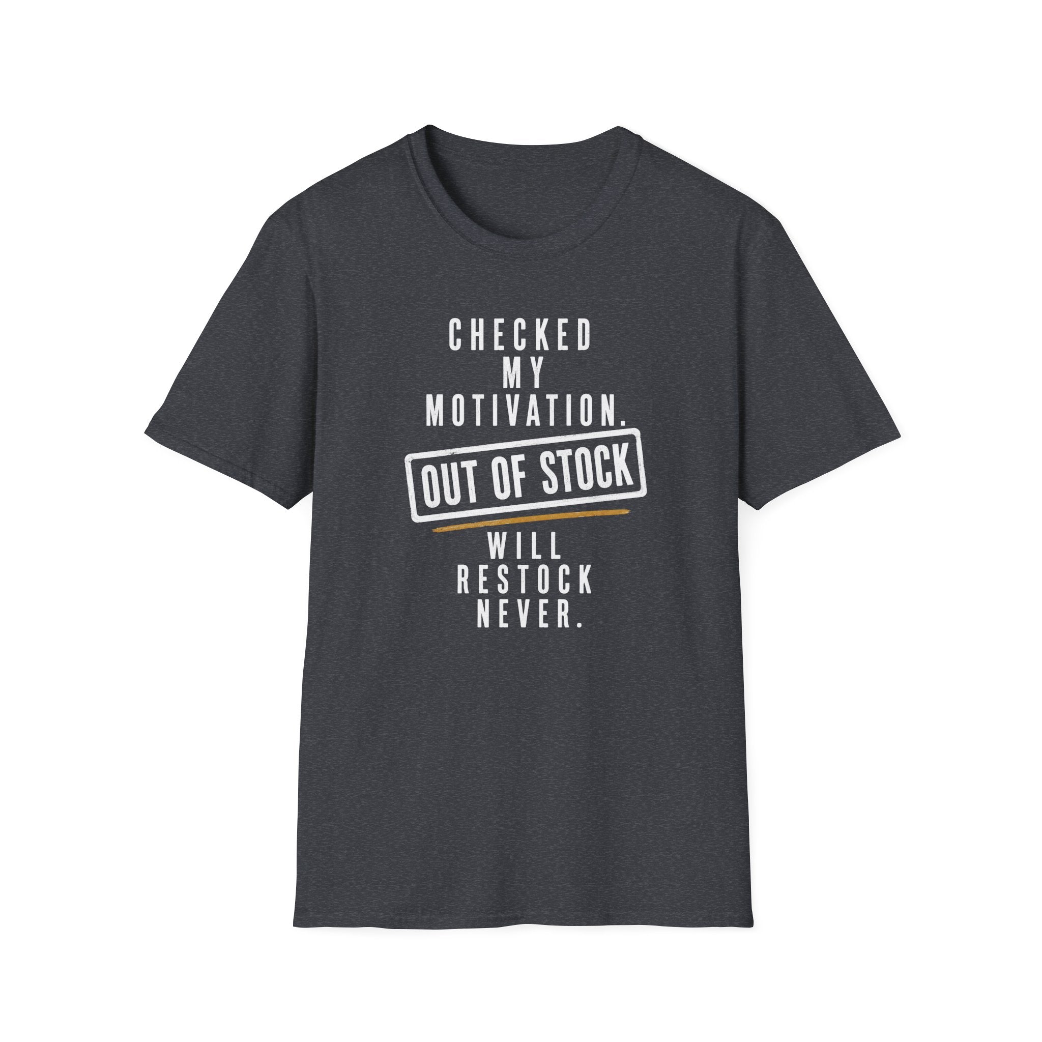 Checked My Motivation Out Of Stock T-Shirt
