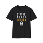Status: Couch Locked T-Shirt