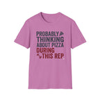 Probably Thinking About Pizza T-Shirt
