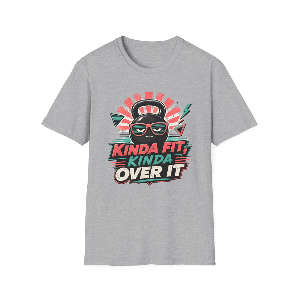 Kinda Fit, Kinda Over It T-Shirt