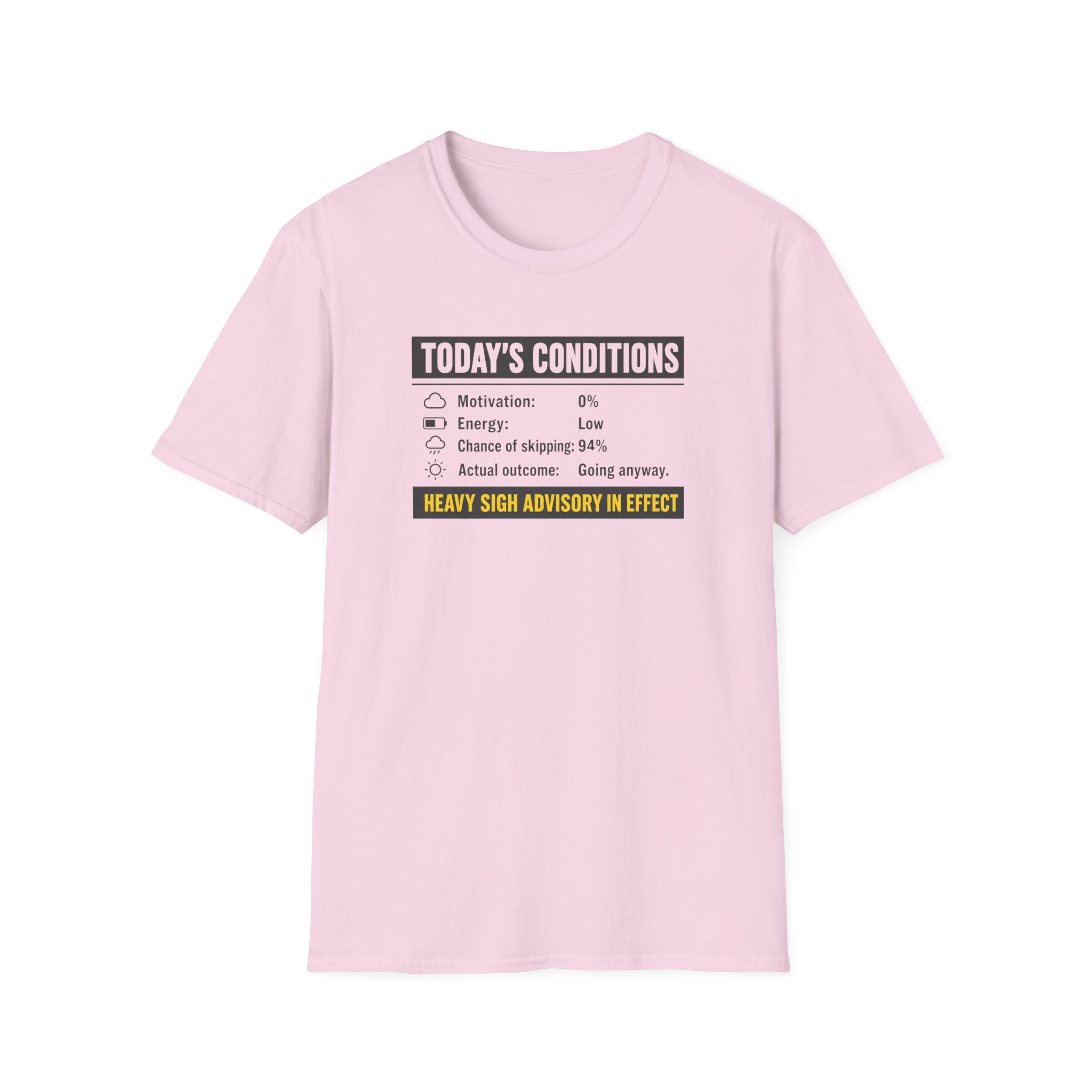 Today's Conditions, Heavy Sigh Advisory T-Shirt
