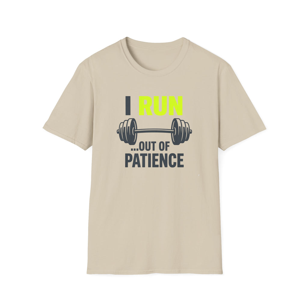 I Run Out Of Patience T-Shirt